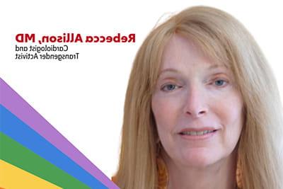 a silhouetted headshot of Rebecca Allison, MD (cardiologist and transgender activist), with a rainbow graphic spanning the lower right corner of the frame